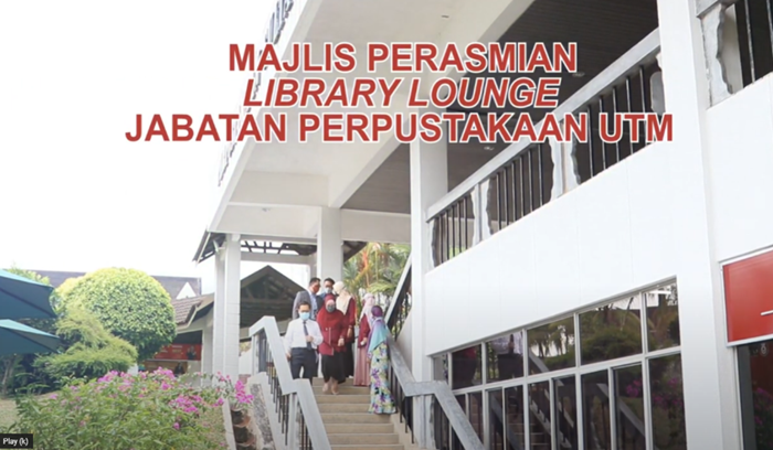 Montaj Video Pelaporan Perasmian Library Lounge oleh Naib Canselor UTM