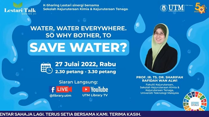 Lestari Talk Series III – Water, Water Everywhere, So Why Bother To Save Water?